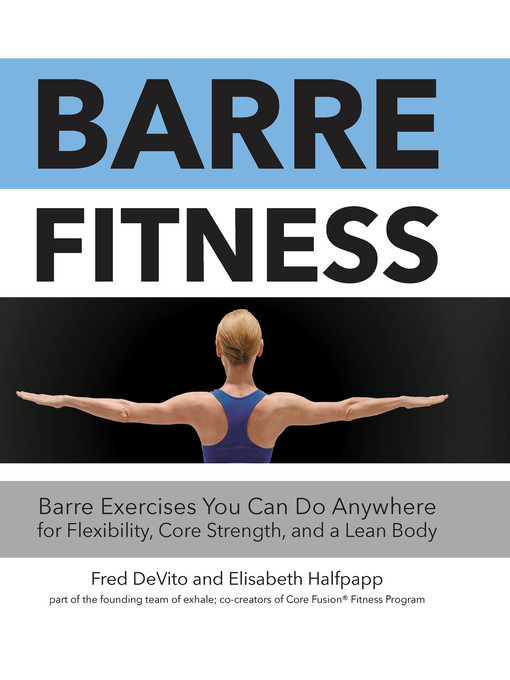 Title details for Barre Fitness by Fred DeVito - Available